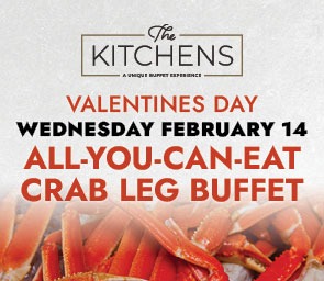 The Kitchens - Valentine's Day - All-You-Can-Eat Crab Leg Buffet