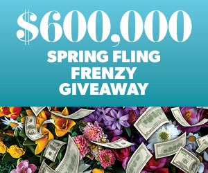 $600,000 Spring Fling Frenzy Giveaway