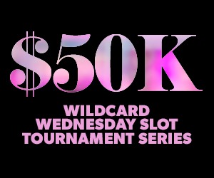 $50k Wildcard Wednesday Slot Tournament Series