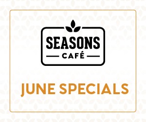 Seasons Cafe June Specials