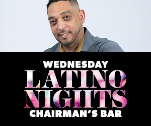 Wednesday Latino Nights Chairman's Bar