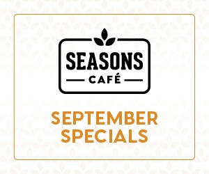 Seasons Cafe September Specials