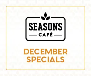 Seasons Cafe December Specials