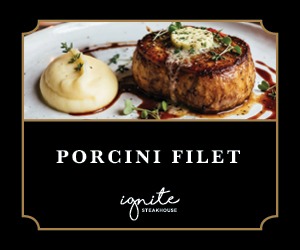 Porcini Filet - ignite steakhouse