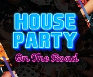 House Party on the road